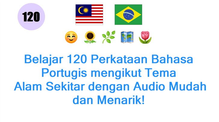 Belajar 120 Perkataan Bahasa Portugis mengikut Tema: Alam Sekitar dengan Audio Mudah dan Menarik!